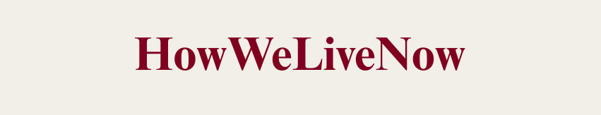 HowWeLiveNow